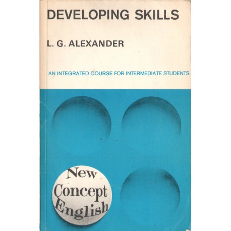 DEVELOPING SKILLS AN INTEGRATED COURSE FOR INTERMEDIATE STUDENTS DEVELOPING SKILLS AN INTEGRATED COURSE FOR INTERMEDIATE STUDENTS
