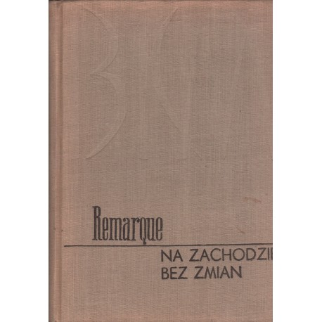 NA ZACHODZIE BEZ ZMIAN Erich Maria Remarque