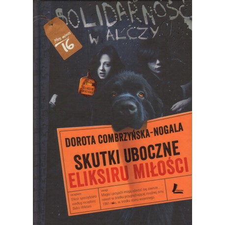 SKUTKI UBOCZNE ELIKSIRU MIŁOŚCI Dorota Cobrzyńska-Nogala SKUTKI UBOCZNE ELIKSIRU MIŁOŚCI Dorota Cobrzyńska-Nogala