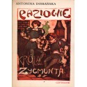 PAZIOWIE KRÓLA ZYGMUNTA Antonina Domańska