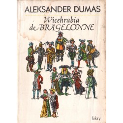 WICEHRABIA DE BRAGELONNE. TOM III Aleksander Dumas