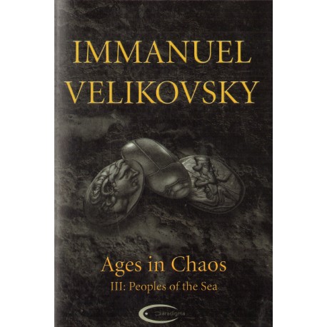 AGES IN CHAOS III: PEOPLES OF THE SEA Immanuel Velikovsky