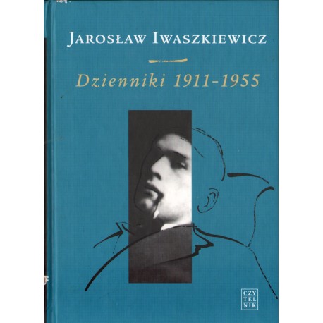 DZIENNIKI 1911-1955 Jarosław Iwaszkiewicz DZIENNIKI 1911-1955 Jarosław Iwaszkiewicz