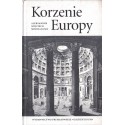 KORZENIE EUROPY Aleksander W. Mikołajczak
