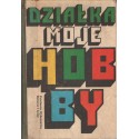 DZIAŁKA MOJE HOBBY