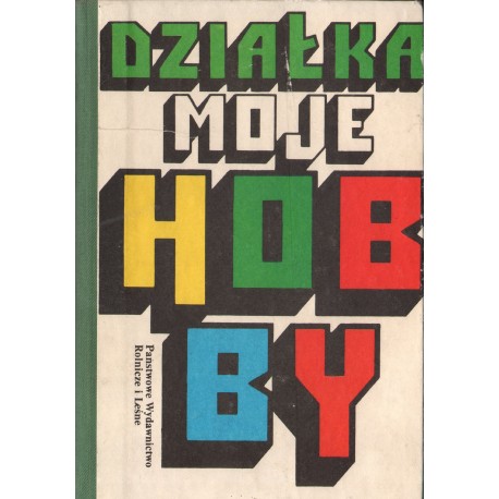 DZIAŁKA MOJE HOBBY DZIAŁKA MOJE HOBBY