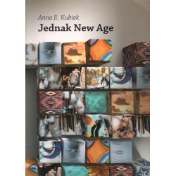 JEDNAK NEW AGE Anna E. Kubiak