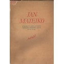 JAN MATEJKO. MATERIAŁY Z SESJI NAUKOWEJ POŚWIĘCONEJ TWÓRCZOŚCI ARTYSTY 23-27. XI. 1953
