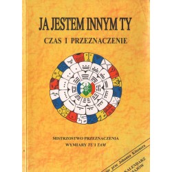 JA JESTEM INNYM TY. CZAS I PRZEZNACZENIE