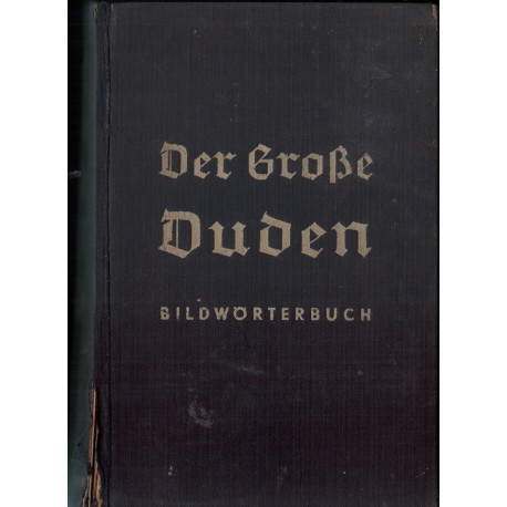 DER GROSSE DUDEN. BILDWORTERBUCH DER GROSSE DUDEN. BILDWORTERBUCH