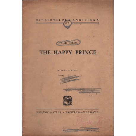 THE HAPPY PRINCE Oscar Wilde THE HAPPY PRINCE Oscar Wilde