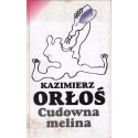 CUDOWNA MELINA Kazimierz Orłoś
