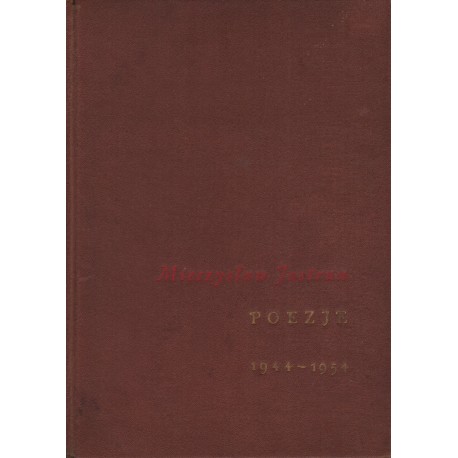 POEZJE 1944-1954 Mieczysław Jastrun POEZJE 1944-1954 Mieczysław Jastrun