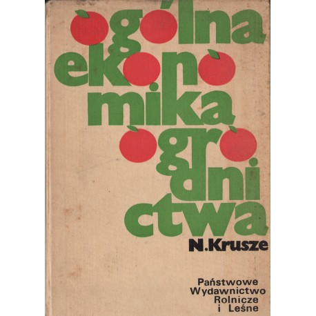 OGÓLNA EKONOMIKA OGRODNICTWA Nora Krusze