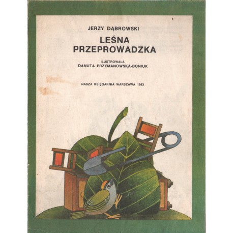 LEŚNA PRZEPROWADZKA Jerzy Dąbrowski LEŚNA PRZEPROWADZKA Jerzy Dąbrowski