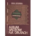 ALBUM SPLOTÓW NA DRUTACH Irena Szymańska