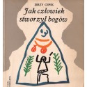 JAK CZŁOWIEK STWORZYŁ BOGÓW Jerzy Cepik