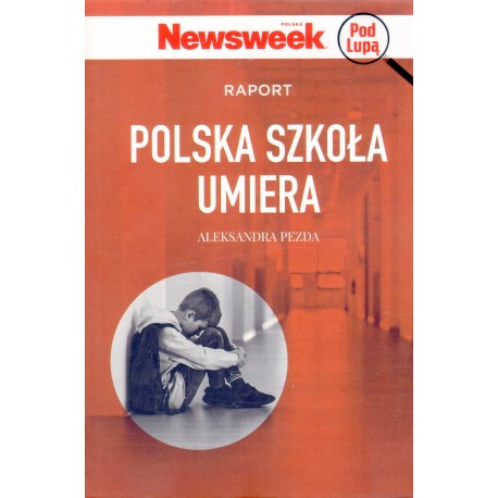 POLSKA SZKOŁA UMIERA Aleksandra Pezda
