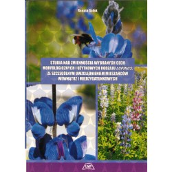 STUDIA NAD ZMIENNOŚCIĄ WYBRANYCH CECH MORFOLOGICZNYCH I UŻYTKOWYCH RODZAJU LUPINUS, ZE SZCZEGÓLNYM UWZGLEDNIENIEM MIESZAŃCÓW