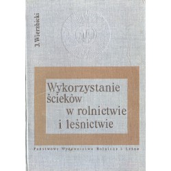 WYKORZYSTANIE ŚCIEKÓW W ROLNICTWIE I LEŚNICTWIE