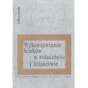 WYKORZYSTANIE ŚCIEKÓW W ROLNICTWIE I LEŚNICTWIE