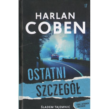 OSTATNI SZCZEGÓŁ Harlan Coben OSTATNI SZCZEGÓŁ Harlan Coben