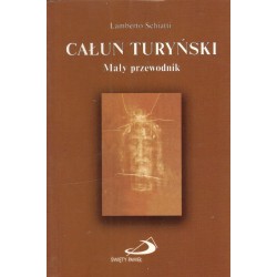 CAŁUN TURYŃSKI. MAŁY PRZEWODNIK  Lamberto Schiatti