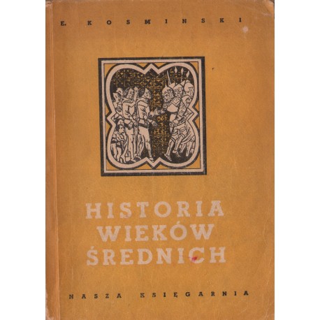 HISTORIA WIEKÓW ŚREDNICH Evgenij Kosminski HISTORIA WIEKÓW ŚREDNICH Evgenij Kosminski
