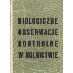 BIOLOGICZNE OBSERWACJE KONTROLNE W ROLNICTWIE