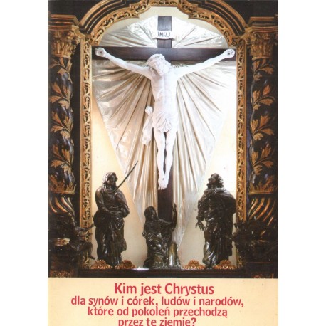 KIM JEST CHRYSTUS DLA SYNÓW I CÓREK, LUDÓW I NARODÓW, KTÓRE OD POKOLEŃ PRZECHODZĄ PRZEZ TĘ ZIEMIĘ? KIM JEST CHRYSTUS DLA SYNÓW I CÓREK, LUDÓW I NARODÓW, KTÓRE OD POKOLEŃ PRZECHODZĄ PRZEZ TĘ ZIEMIĘ?