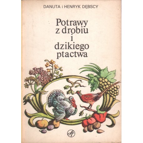 POTRAWY Z DROBIU I DZIKIEGO PTACTWA