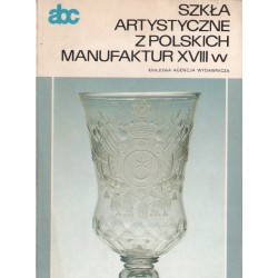 SZKŁA ARTYSTYCZNE Z POLSKICH MANUFAKTUR XVII W