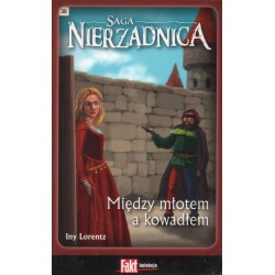 MIĘDZY MŁOTEM A KOWADŁWEM Iny Lorentz (tom 30 sagi)