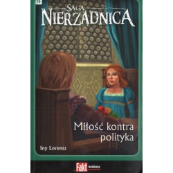 MIŁOŚĆ KONTRA POLITYKA Iny Lorentz (tom 29 sagi)