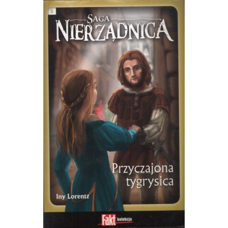 PRZYCZAJONA TYGRYSICA Iny Lorentz (tom 5 sagi)