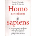 HOMO NIE CAŁKIEM SAPIENS Bogdan Wojciszke, Marcin Rotkiewicz