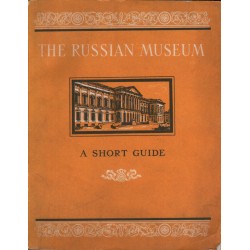 THE RUSSIAN MUSEUM A SHORT GUIDE