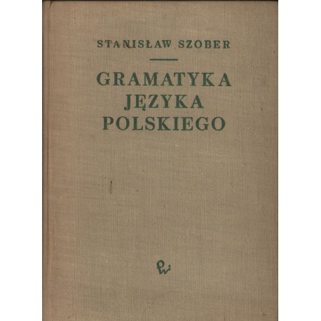 SŁOWNIK POPRAWNEJ POLSZCZYZNY Stanisław Szober SŁOWNIK POPRAWNEJ POLSZCZYZNY Stanisław Szober