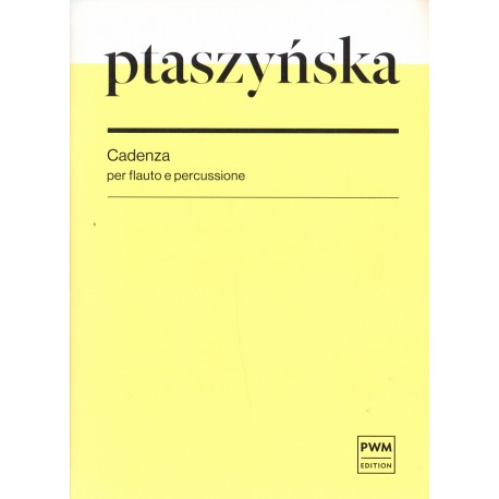 CADENZA PER FLUATO A PERCUSSIONE Marta Ptaszyńska