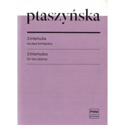 3 INTERLUDIA NA DWA FORTEPIANY Marta Ptaszyńska