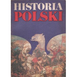 HISTORIA POLSKI (OD POCZĄTKÓW PAŃSTWOWOŚCI DO 1864 ROKU). 3 TOMY