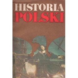 HISTORIA POLSKI (OD POCZĄTKÓW PAŃSTWOWOŚCI DO 1864 ROKU). 3 TOMY