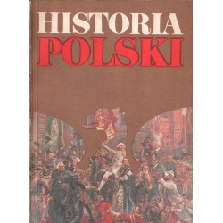 HISTORIA POLSKI (OD POCZĄTKÓW PAŃSTWOWOŚCI DO 1864 ROKU). 3 TOMY