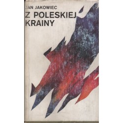 Z POLESKIEJ KRAINY Jan Jakowiec