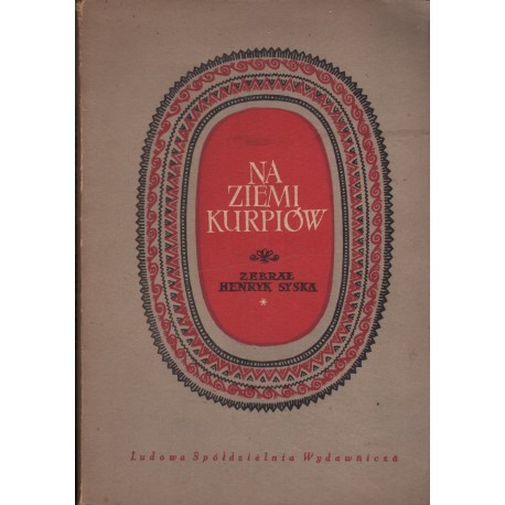 NA ZIEMI KURPIÓW Henryk Syska