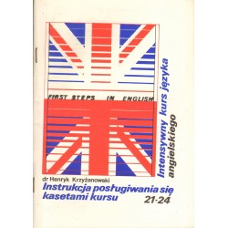 INTENSYWNY KURS JĘZYKA ANGIELSKIEGO. INSTRUKCJA POSŁUGIWANIA SIĘ KASETAMI KURSU. NR 1-12, 17-24