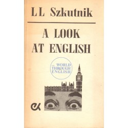 A LOOK AT ENGLISH L. L. Szkutnik