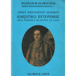 KSIĘSTWO BYTOMSKIE I JEGO PODZIAŁY DO KOŃCA XV WIEKU