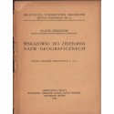 WSKAZÓWKI DO ZBIERANIA NAZW GEOGRAFICZNYCH