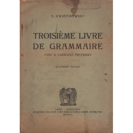 TROISIEME LIVRE DE GRAMMAIRE AVEC 42 EXERCICES PRACTIQES